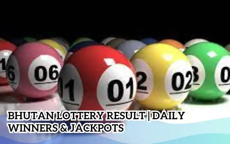 bhutan lottery result